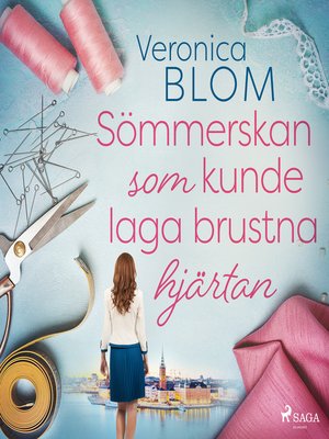 cover image of Sömmerskan som kunde laga brustna hjärtan